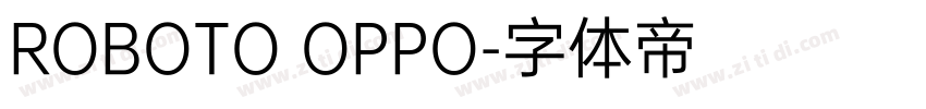 ROBOTO OPPO字体转换